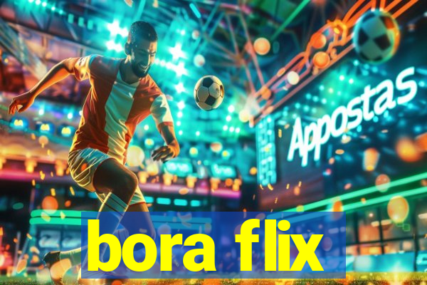 bora flix